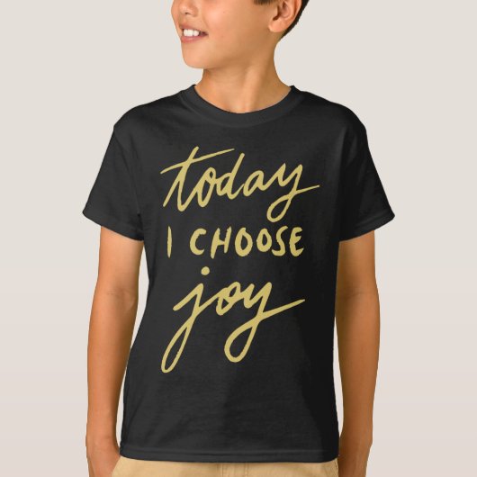 今日は悦びを選ぶ Tシャツ (正面)