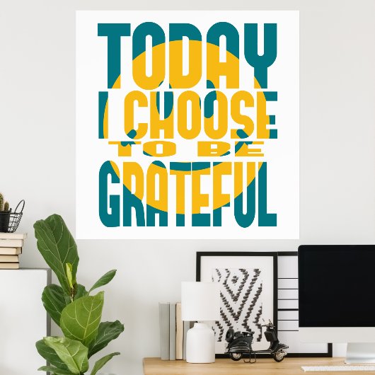 今日は感謝の気持ちを選ぶ ポスター (ホームオフィス)