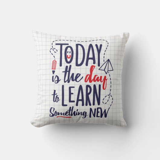 今日は新しい何かを学ぶ日です クッション (正面)