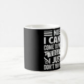 今日は来働けなくて嫌だ コーヒーマグカップ (正面右)