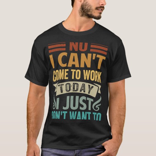今日は来働けなくて嫌だ Tシャツ (正面)