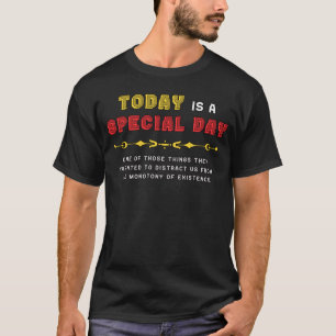 今日は特別な日の単調な気晴らしサイニカ Tシャツ