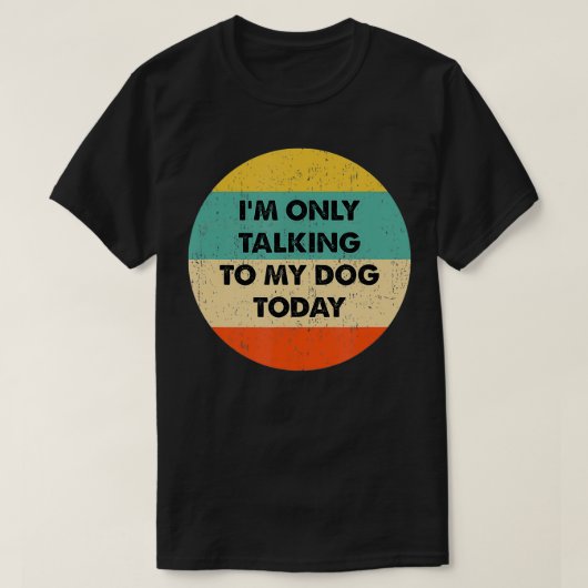 今日は犬と話しかけている Tシャツ (デザイン正面)