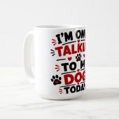 今日は犬にだけ話しかける コーヒーマグカップ (正面左)