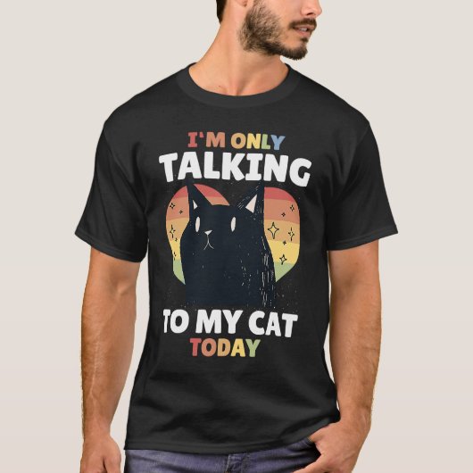 今日は猫と話しているだけだ15 Tシャツ (正面)