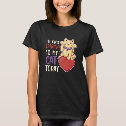 今日は猫と話しているだけだ40 Tシャツ (正面)