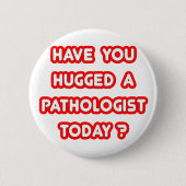 今日は病理医を抱き締めた? 缶バッジ (正面)