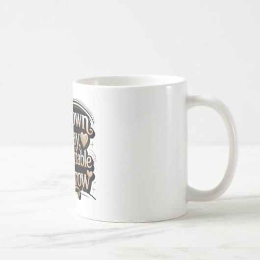 今日は知られざる、明日は忘れられない コーヒーマグカップ (右)