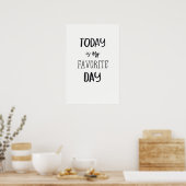 今日は私のお気に入りの日だ! ポスター (キッチン)