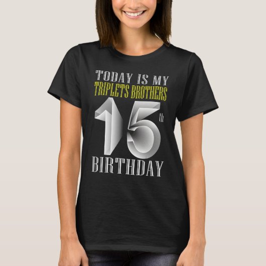 今日は私の三重項兄15th誕生日パーティー15 tシャツ (正面)