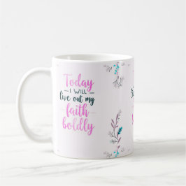 今日は私の信仰を大胆に生きる。 コーヒーマグカップ