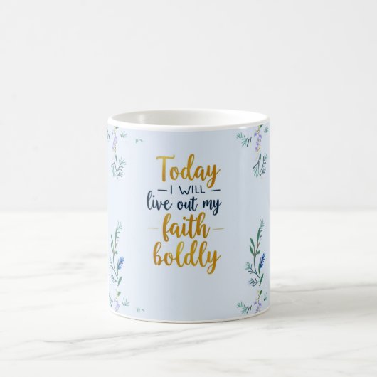 今日は私の信仰を大胆に生きる。 コーヒーマグカップ (中央)