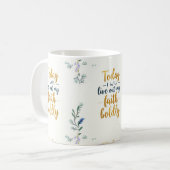 今日は私の信仰を大胆に生きる。 コーヒーマグカップ (正面左)