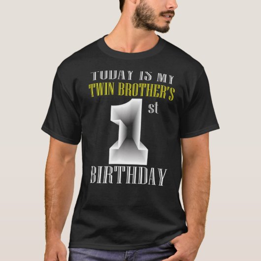 今日は私の双子の兄の1番目の誕生日パーティー1アイ Tシャツ (正面)