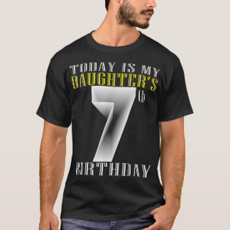 今日は私の娘の7歳の誕生日パーティー7年 Tシャツ