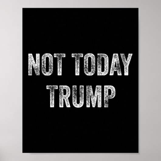 今日は私の民主化支持の大統領ではなくトランプ ポスター (正面)