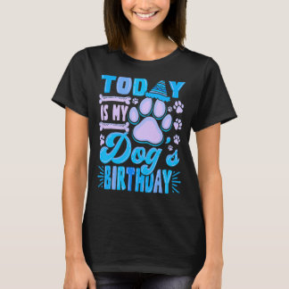今日は私の犬の誕生日パーティーB日ペットオーナー Tシャツ