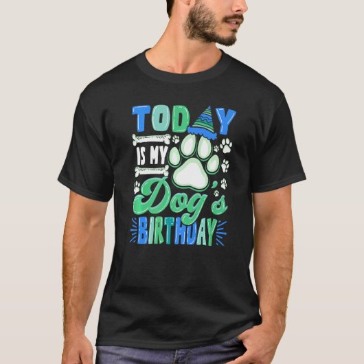 今日は私の犬の誕生日パーティーB日ペットオーナー Tシャツ (正面)