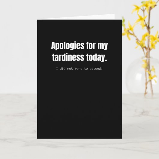 今日は私の遅刻を謝る。皮肉おもしろいな カード (黄色い花)