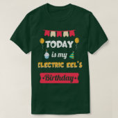 今日は私の電気Eels誕生日おもしろい動物P Tシャツ (デザイン正面)