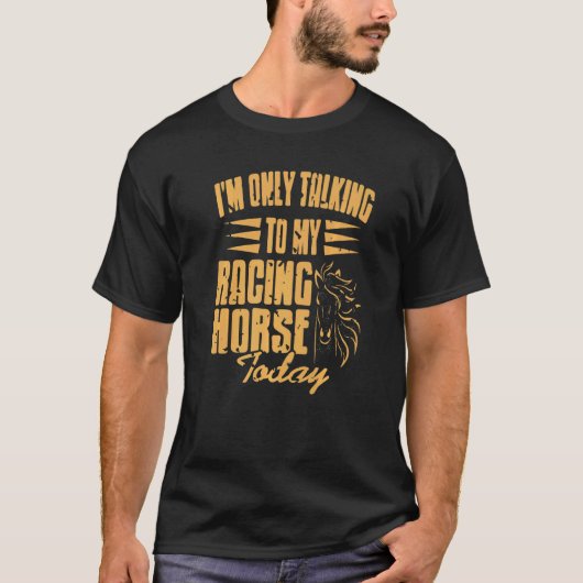 今日は競走馬にだけ話しかけるプレゼント Tシャツ (正面)