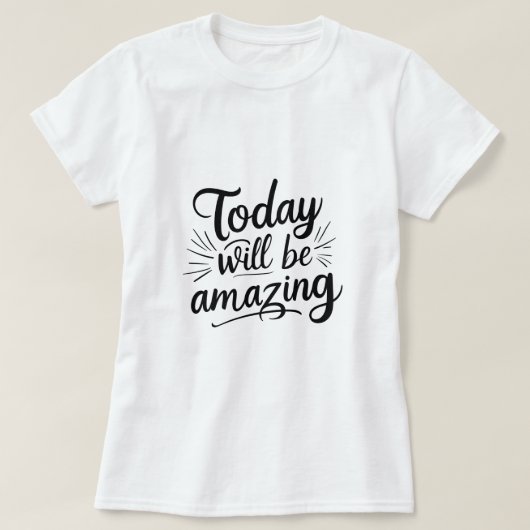 今日は素晴らしくなるだろうやる気を起こさせる – 女性の Tシャツ (デザイン正面)