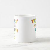 今日は素晴らし全て前向き考えるの1 コーヒーマグカップ (中央)