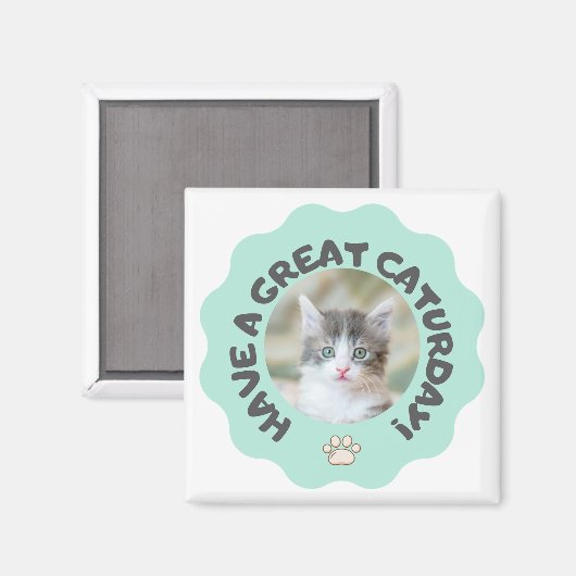 今日は素晴らし早くターコイズカスタム猫の写真 マグネット (正面/裏面)