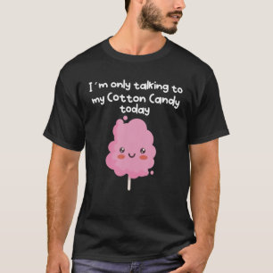 今日は綿菓子しか口にしていない Tシャツ