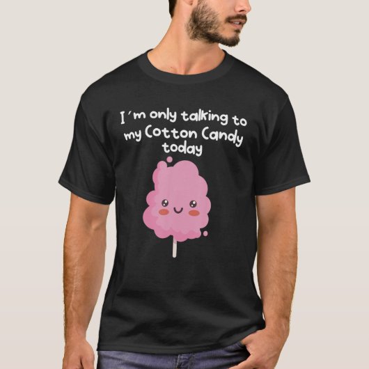 今日は綿菓子しか口にしていない Tシャツ (正面)