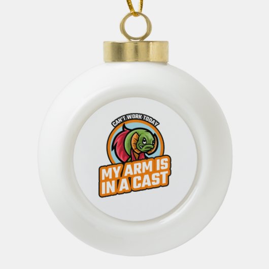 今日は腕がギプスだ セラミックボールオーナメント (正面)