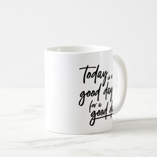 今日は良い一日になれやる気を起こさせるる コーヒーマグカップ (正面右)