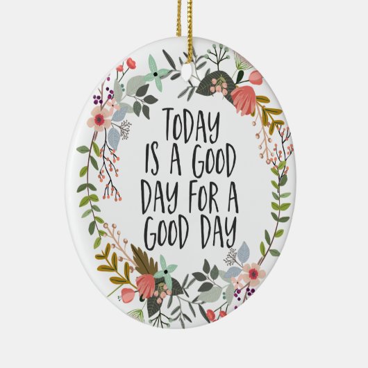 今日は良い日感動的引用文フローラ セラミックオーナメント (右)