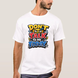 今日は話しかけないでね 面白い 内向的 Tシャツ
