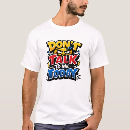今日は話しかけないでね 面白い 内向的 Tシャツ (正面)