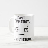 今日は頭が悪い…私はばか コーヒーマグカップ (正面左)