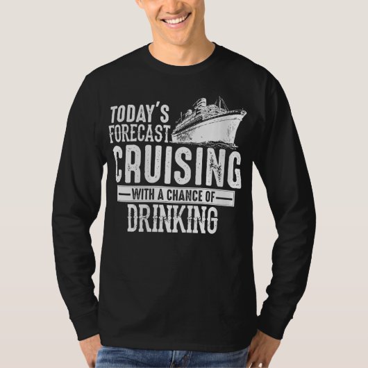 今日は飲む可能性のあるクルージングを予測 Tシャツ (正面)