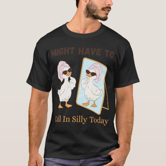 今日は馬鹿なことを言って休むかもしれないガチョウ おもしろ鳥 Tシャツ (正面)