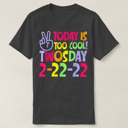 今日は2月カッコいい2日（火）22222 Tシャツ (デザイン正面)