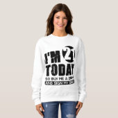 今日は21歳だ買よ飲み物とギフトの誕生にサイン スウェットシャツ (正面フル)