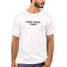 今日もサタン、今日もサタン!Tシャツ
