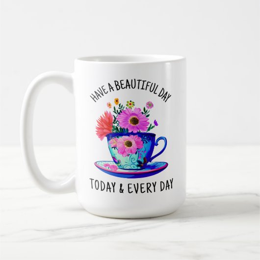 今日も毎日も美しい一日を過ごす コーヒーマグカップ (左)