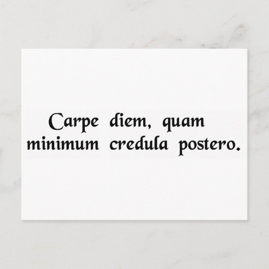 今日を奪い、できる限り信頼しない…... ポストカード (正面)