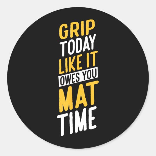 今日を握れ、それはお前に借りがあるかのように MAT TIME ラウンドシール (正面)