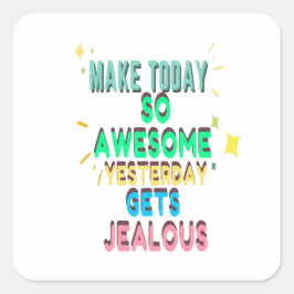今日を昨日は素晴らし嫉妬する スクエアシール