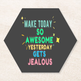 今日を昨日は素晴らし嫉妬する ペーパーコースター