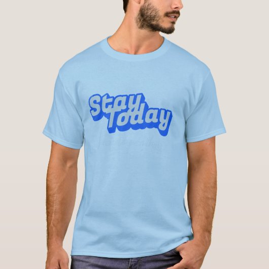 今日を着ようTシャツ Tシャツ (正面)