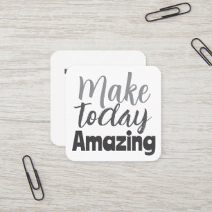 今日を素晴らしいものに Inspirational Quote スクエア名刺