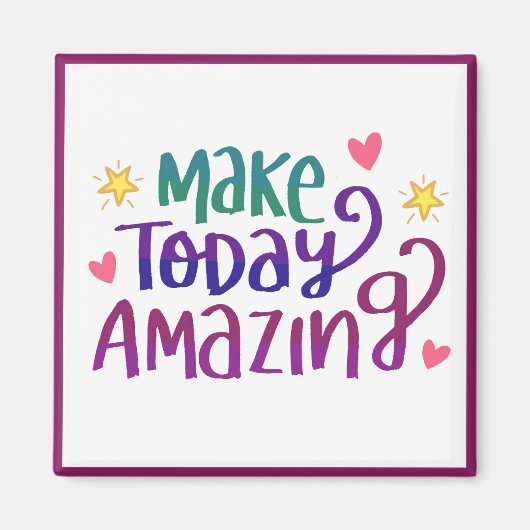 今日を素晴らしい前向き引用文に マグネット (正面)