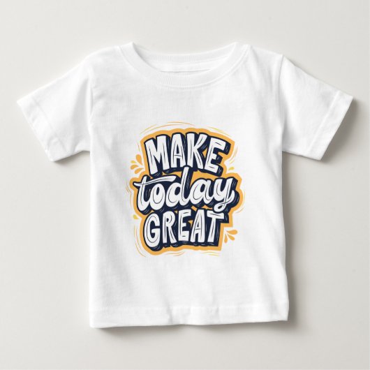 今日を素晴らしい日にしよう ベビーTシャツ (正面)